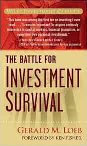 The Battle For Investment Survival Paperback Revised And Expanded Edition Gerald M Loeb Amazon Com Books