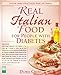 Real Italian Food for People with Diabetes by Doris Cross