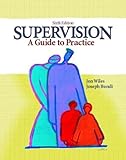 Supervision: A Guide to Practice (6th Edition), Jon W. Wiles, Joseph C. Bondi, 0130462675