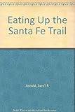 Eating Up the Santa Fe Trail