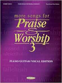 More Songs For Praise Amp Worship 3 Hal Leonard Corp