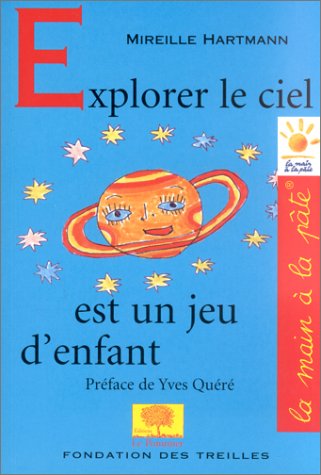 Explorer le ciel est un jeu d'enfant