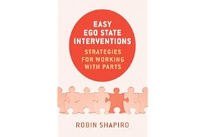 Easy Ego State Interventions: Strategies for Working with Parts