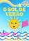 Livro O sol de verão: Sunny adventure story in Brazilian Portuguese for toddlers. (Baby Portuguese book)