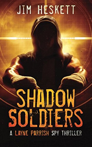 Shadow Soldiers (Layne Parrish) (Volume 1)
