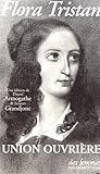 Union ouvrière: Suivie de lettres de Flora Tristan (French Edition) by