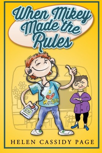 When Mikey Made The Rules (The Mikey Books) (Volume 1)
