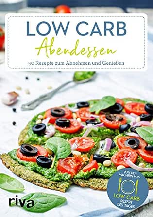 Low Carb Abendessen 50 Rezepte Zum Abnehmen Und Geniessen German Edition Kindle By Rezept Des Tages Cookbooks Food Wine Ebooks Amazon Com 