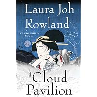 The Cloud Pavilion: A Novel (Sano Ichiro Novels): Rowland, Laura