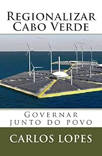 Livro Regionalizar Cabo Verde: Governar junto do Povo