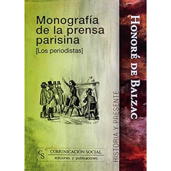 Monografía de la prensa parisina [Los periodistas] (Historia y Presente)
