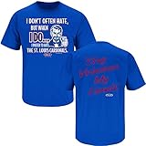 Chicago Cubs Fans. Stay Victorious. I Don't Often Hate.. (Anti-Cardinals) Royal T-Shirt (Sm-5X)