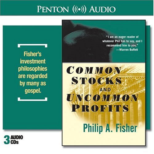 Common Stocks and Uncommon Profits (Wiley Audio), by Phillip A. Fisher, Philip A. Fisher Common Stocks and Uncommon Profits (Wiley Audio), by Phillip A. Fisher, Philip A. Fisher