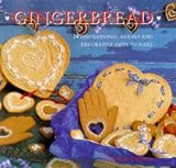 Gingerbread: 24 Inspirational Houses and Decorative Gifts to Make by