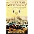 The Greek War of Independence: The Struggle for Freedom from Ottoman Oppression