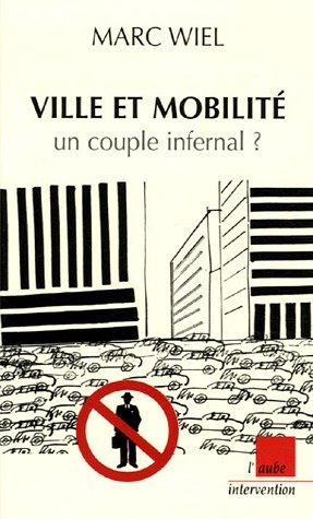 Ville et mobilité, un couple infernal ?