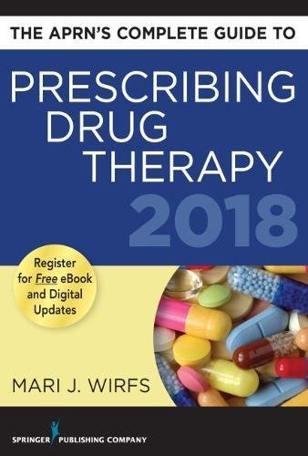 Download The APRN’s Complete Guide to Prescribing Drug Therapy 2018