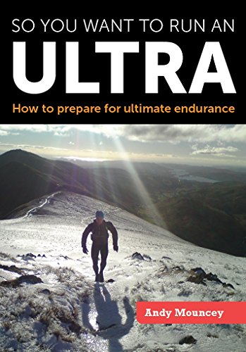 Download So you want to run an Ultra: How to prepare for ultimate endurance