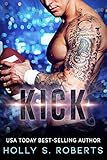 Kick: New Adult Sports Romance (Completion Book 3)