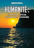 HUMANITE CHRONIQUE D UNE DISPARITION ANNONCEE (French Edition) by 