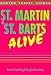 St. Martin & St. Barts Alive! by 