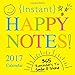 Instant Happy Notes 2017 Calendar: 365 Reminders to Smile and Shine!