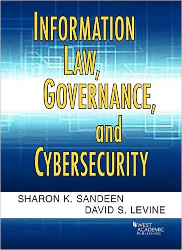 Amazon Com Information Law Governance And Cybersecurity American Casebook Series 9781640201712 Sandeen Sharon Levine David Books