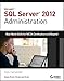Microsoft SQL Server 2012 Administration: Real-World Skills for MCSA Certification and Beyond (Exams 70-461, 70-462, and 70-463)