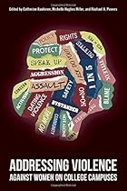 Addressing Violence Against Women on College Campuses Addressing Violence Against Women on College Campuses