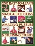 Paperback 200 Easy to Learn Magical Illusions,amazing Puzzles & Stunning Stunts Book