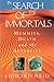 In Search Of The Immortals Mummies, Death and the Afterlife by Howard Reid