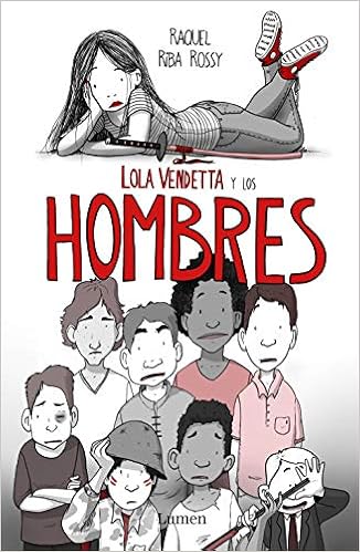 Lola Vendetta y los hombres (Lumen Gráfica) : Riba Rossy ...