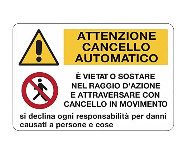 Automatic gate warning sign made in Italy