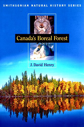 CANADA'S BOREAL FOREST (Smithsonian Natural History Series)