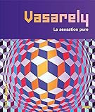 Vasarely : La sensation pure by 
