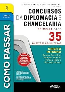 Livro Como Passar em Concursos de Diplomacia e Chancelaria - 6ª Ed - 2025: Direito Interno - 35 questões comentadas
