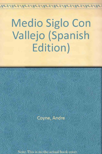 Libro Medio Siglo Con Vallejo Andre Coyne Pdf Mueraringver Libro Medio Siglo Con Vallejo Andre Coyne Pdf Mueraringver