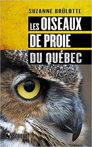 Les Oiseaux De Proie Du Québec Suzanne Brûlotte