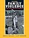 Family Violence: Legal, Medical, and Social Perspectives (6th Edition)