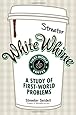 White Whine: A Study of First-World Problems