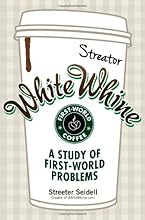 White Whine: A Study of First-World Problems