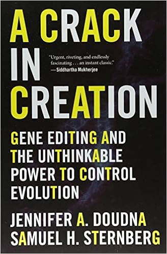 A Crack in Creation: Gene Editing and the Unthinkable Power to Control Evolution A Crack in Creation: Gene Editing and the Unthinkable Power to Control Evolution