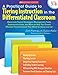 A Practical Guide to Tiering Instruction in the Differentiated Classroom: Classroom-Tested Strategies, Management Tools, Assessment Ideas, and More to ... Tiered Lessons That Work for Every Learner