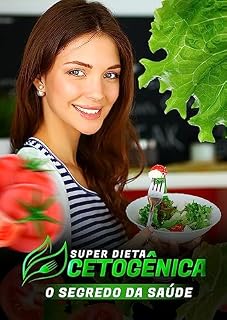 Livro Dieta Cetogênica: super dieta cetogênica
