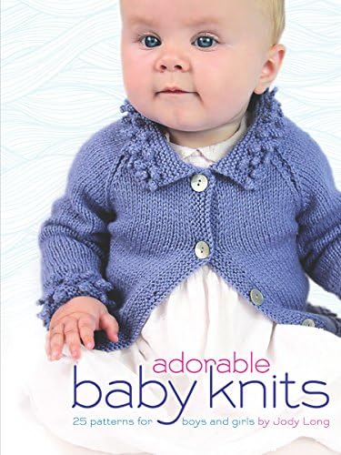 Adorable Baby Knits: 25 Patterns for Boys and Girls (Dover Books on Knitting and Crochet)