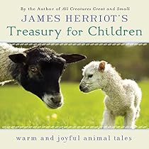James Herriot's Treasury for Children: Warm and Joyful Animal Tales James Herriot's Treasury for Children: Warm and Joyful Animal Tales