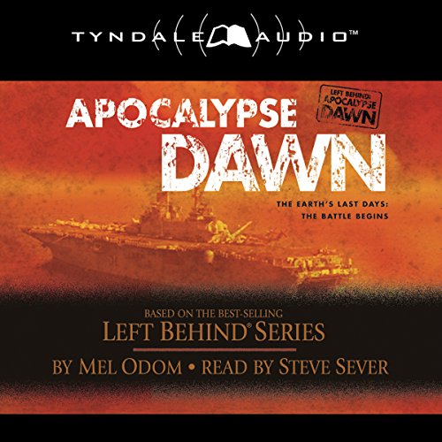 Apocalypse Dawn: Left Behind Military #1 by Mel Odom