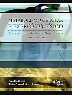 Livro Metabolismo celular e exercício físico: Aspectos bioquímicos e nutricionais