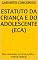 Livro Estatuto da Criança e do Adolescente (ECA): Para concursos na área jurídica - Polícia Federal