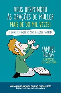 Deus respondeu às orações de Müller mais de 50 mil vezes!: (e pode responder às suas orações também)